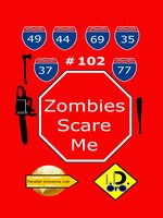 Zombies Scare Me 102